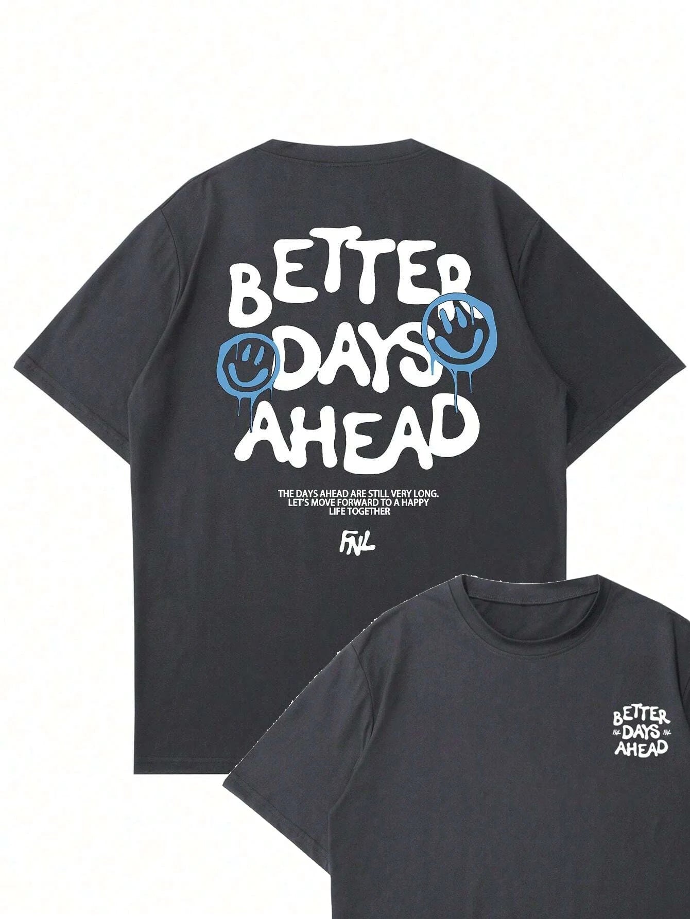 Better Days Ahead Men Cotton T-Shirt Luxury Brand Fashion Big Size Top Casual Short Sleeve Streetwear Classic New Arrival Tee